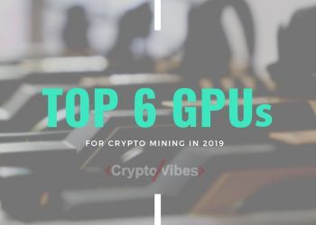 The Best GPUs for Mining Cryptocurrency in 2019